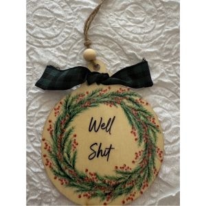 Well Shit Ornament Well Shit Ornament